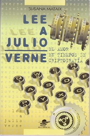 Imagen del vendedor de LEE A JULIO VERNE. EL AMOR EN TIEMPOS DE CRIPTOGRAFA a la venta por LIBRERIA TORMOS