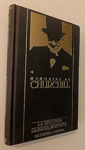 Memorias. La Segunda Guerra Mundial I. Cómo se fraguó la tormenta: 1. De guerra en guerra.