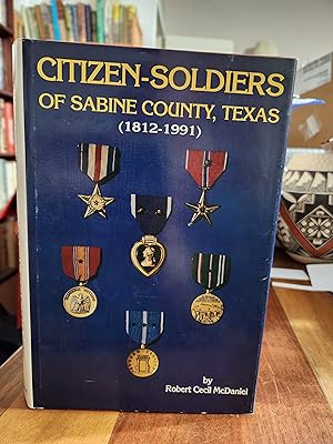 Seller image for Citizen-Soldiers of Sabine County, Texas (1812-1991) for sale by Nash Books