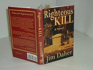 Seller image for RIGHTEOUS KILL By JIM DAHER Signed 2005 First Edition for sale by ViewFair Books