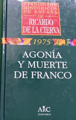 Imagen del vendedor de Agona y muerte de Franco a la venta por Librera Alonso Quijano