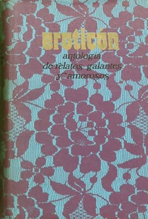 Imagen del vendedor de Eroticn Antologia de relatos galantes y amorosos a la venta por Librera Alonso Quijano