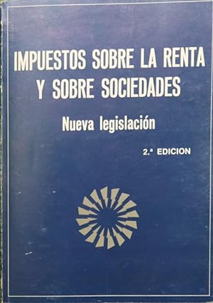 Bild des Verkufers fr Impuestos sobre la renta y sobre sociedades nueva legislacin zum Verkauf von Librera Alonso Quijano