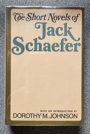 The Short Novels of Jack Schaefer