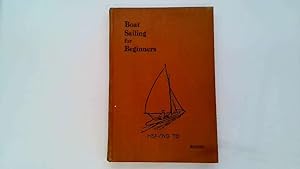 Seller image for Boat Sailing for Beginners for sale by Goldstone Rare Books
