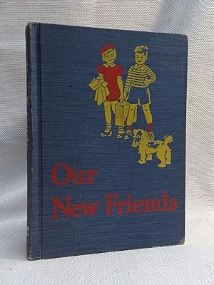 Our New Friends (A Dick and Jane Book