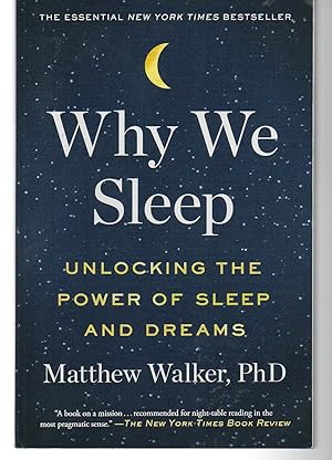 Why We Sleep: Unlocking the Power of Sleep and Dreams