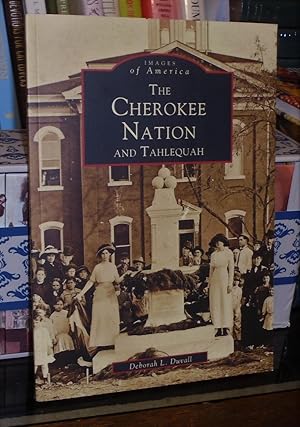 Immagine del venditore per Tahlequah and the Cherokee Nation (OK) (Voices of America) venduto da Pensees Bookshop