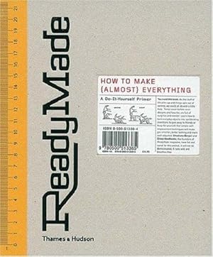 Immagine del venditore per ReadyMade: How to Make (Almost) Everything venduto da WeBuyBooks