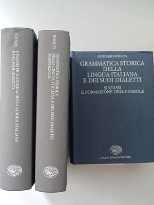 Grammatica storica della lingua Italiana e dei suoi dialetti (complete in 3 volumes).