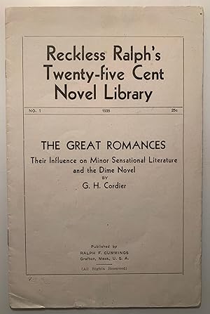 Seller image for Reckless Ralph's Twenty-five Cent Novel Library NO. 1, 1935 The Great Romances Their Influence on Minor Sensational Literature and the Dime Novel by G.H. Cordier for sale by Stellar Books & Ephemera, ABAA