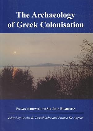 Bild des Verkufers fr The Archaeology of Greek Colonisation: Essays Dedicated to Sir John Boardman. Oxford University School of Archaeology, 40. zum Verkauf von Fundus-Online GbR Borkert Schwarz Zerfa