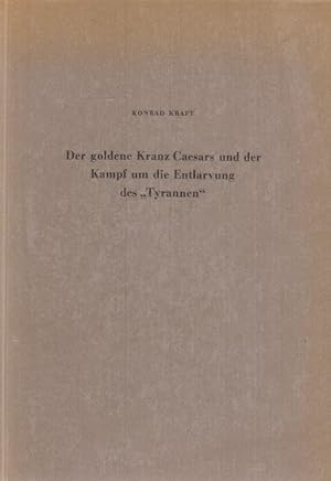 Der goldene Kranz Ceasars und der Kampf um die Entlarvung der Tyrannen".
