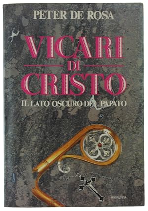 VICARI DI CRISTO. Il lato oscuro del papato.: