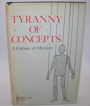 Seller image for The Tyranny of Concepts: A Critique of Marxism for sale by Easy Chair Books