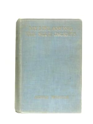 Seller image for My Life Among The Bluejackets for sale by World of Rare Books