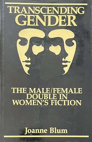 Transcending Gender: The Male/Female Double in Women's Fiction (Challenging the Literary Canon)