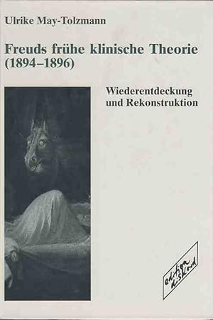 Seller image for Freuds frhe klinische Theorie : (1894 - 1896) ; Wiederentdeckung und Rekonstruktion. for sale by Fundus-Online GbR Borkert Schwarz Zerfa