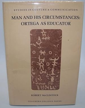 Imagen del vendedor de Man and His Circumstances: Ortega as Educator (Studies in Culture and Communication) a la venta por Easy Chair Books