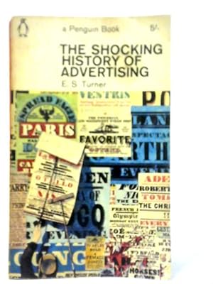 Imagen del vendedor de The Shocking History of Advertising a la venta por World of Rare Books