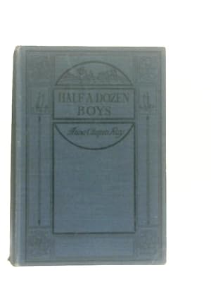 Imagen del vendedor de Half A Dozen Boys: An Every-Day Story a la venta por World of Rare Books