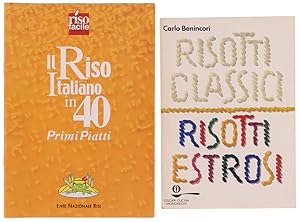 Image du vendeur pour RISOTTI CLASSICI, RISOTTI ESTROSI + IL RISO ITALIANO IN 40 PRIMI PIATTI.: mis en vente par Bergoglio Libri d'Epoca