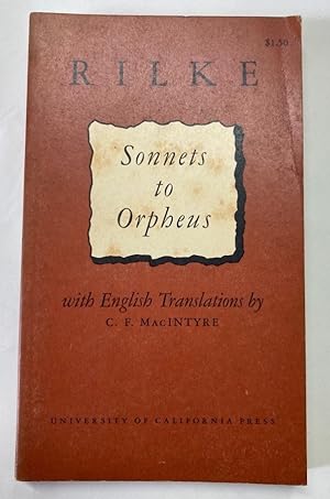 Seller image for Sonnets to Orpheus. With English Translations by C. F. MacIntyre. for sale by Plurabelle Books Ltd