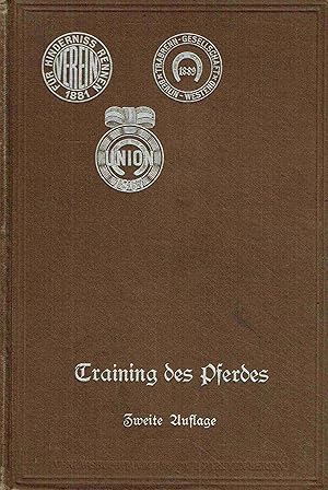 Seller image for Training des Pferdes fr Sport-, Zucht- und Gebrauchszweck. for sale by Antiquariat Bernhardt