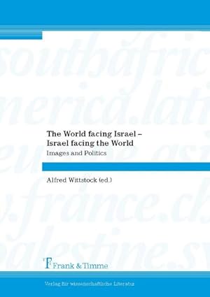 Seller image for The World facing Israel  Israel facing the World for sale by BuchWeltWeit Ludwig Meier e.K.