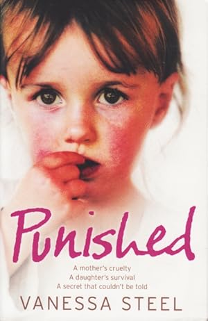 Seller image for Punished - A mother s cruelty, A daughter s survival, A secret that couldn s be told. for sale by TF-Versandhandel - Preise inkl. MwSt.