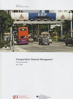 Transportation Demand Management. + Training Document 2009. (2 Bände) Division 44: Water, Energy,...