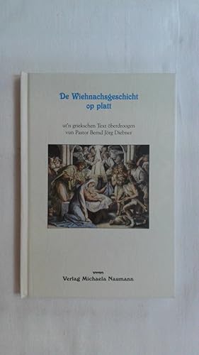 Bild des Verkufers fr DE WIEHNACHSGESCHICHT OP PLATT: UT N GRIEKSCHEN TEXT BERDROOGEN VUN PASTOR BERND J. DIEBNER. zum Verkauf von Buchmerlin