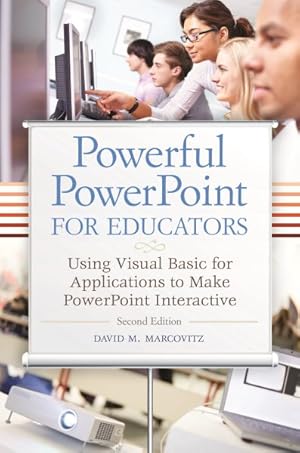 Immagine del venditore per Powerful PowerPoint for Educators : Using Visual Basic for Applications to Make PowerPoint Interactive venduto da GreatBookPricesUK