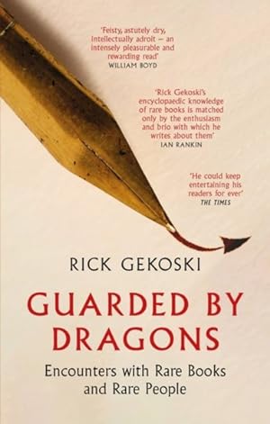 Image du vendeur pour Guarded by Dragons : Encounters With Rare Books and Rare People mis en vente par GreatBookPrices