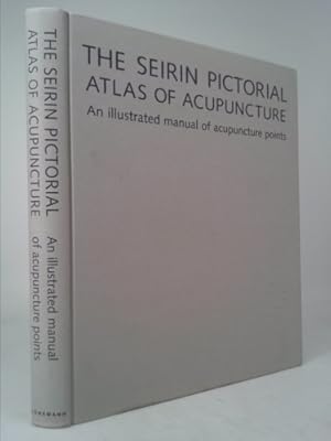 Seller image for The Seirin Atlas of Acupuncture for sale by ThriftBooksVintage