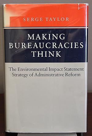 Immagine del venditore per Making Bureaucracies Think The Environmental Impact Statement Strategy of Administrative Reform venduto da Spellbinder Books