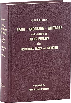 Genealogy. The Early Settlers. Spaid - Anderson - Whitacre Families and their Descendants. Intere...
