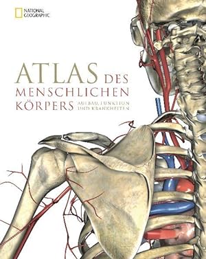 Atlas des menschlichen Körpers Aufbau, Funktion und Krankheiten