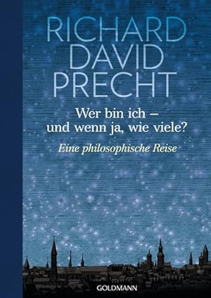 Wer bin ich - und wenn ja wie viele? Eine philosophische Reise - Illustrierte Geschenkausgabe