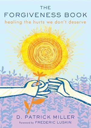 Seller image for Forgiveness Book : healing the hurts we don't deserve for sale by GreatBookPricesUK