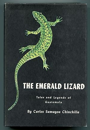 Image du vendeur pour The Emerald Lizard: Tales and Legends of Guatamala mis en vente par Between the Covers-Rare Books, Inc. ABAA