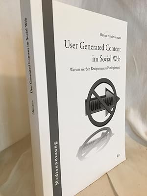 Seller image for User Generated Content im Social Web: Warum werden Rezipienten zu Partizipienten? (= Mediennutzung, Band 18). for sale by Versandantiquariat Waffel-Schrder