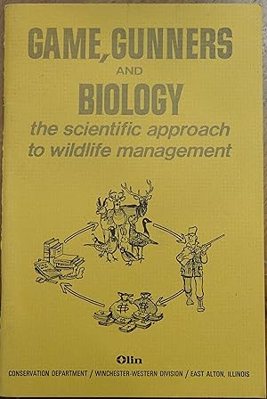 Game, Gunners and Biology: The Scientific Approach to Wildlife Management