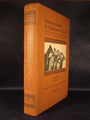 Image du vendeur pour Deutsches Kartell fr Hundewesen (D.K.H.). Zuchtbuch des Allgemeinen Deutschen Windhundklubs E.V.i.D.K.H. Abteilung: Windhunde (Hetzhunde). Band VI Jubilumsausgabe. mis en vente par Das Konversations-Lexikon