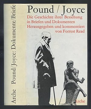 Bild des Verkufers fr Pound / Joyce: Die Geschichte Ihrer Beziehung in Briefen und Dokumenten Herausgegeben und Kommentiert von Forrest Read zum Verkauf von Between the Covers-Rare Books, Inc. ABAA