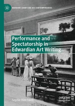 Image du vendeur pour Performance and Spectatorship in Edwardian Art Writing mis en vente par GreatBookPricesUK