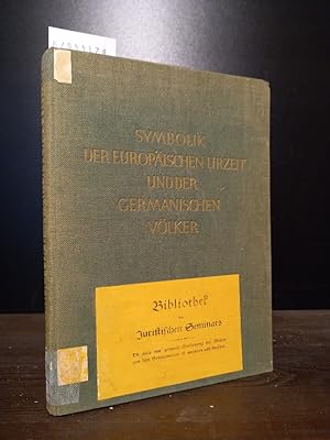Symbolik der europäischen Urzeit und der germanischen Völker. (= Handbuch der Symbolforschung, Ba...
