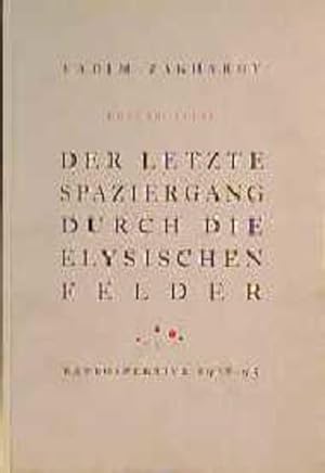 Seller image for Vadim Zakharov. Erster Titel: Der letzte Spaziergang durch die Elysischen Felder, zweiter Titel: Das Lesen der Erzhlung von Borges "Nathaniel Hawthorne",dritter Titel, Park, Archiv und das Andere, vierter Titel, Sieben Punkte des Pastors, fnfter Titel, Fnf Titel - ein Territorium ; Retrospektive 1978 - 1995. [Katalog aus Anlass der Ausstellung Vadim Zakharov, Der letzte Spaziergang Durch die Elysischen Felder, im Klnischen Kunstverein, Kln, vom 24. Juni bis 6. August 1995]. Klnischer Kunstverein ; Pastor Zond Edition. for sale by Antiquariat Thomas Haker GmbH & Co. KG