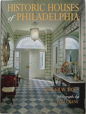 Bild des Verkufers fr Historic Houses of Philadelphia zum Verkauf von Newbury Books