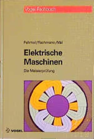 Seller image for Die Meisterprfung, Elektrische Maschinen for sale by Studibuch